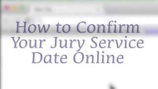 Chapter 3 How to Confirm Jury Service Online [upl. by Arekat175]