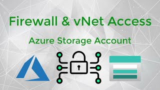 Configuring Firewall and Virtual Network access on Azure Storage Accounts [upl. by Ahders]