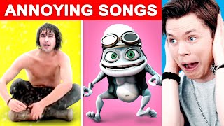 Most ANNOYING Songs of All Time 1 [upl. by Leagiba]