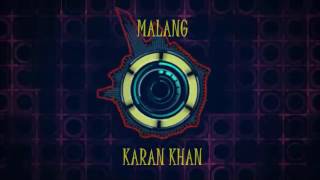 Karan Khan  Malang Official  Karan Khan Collection [upl. by Eiram62]