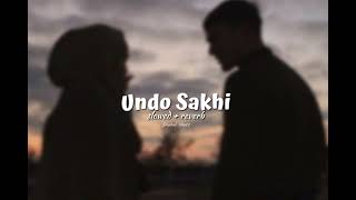 Undo sakhi  𝗦𝗹𝗼𝘄𝗲𝗱  𝗿𝗲𝘃𝗲𝗿𝗯 [upl. by Stella]