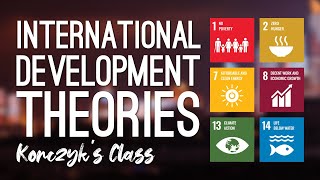 International Development Theories Compared [upl. by Ing174]