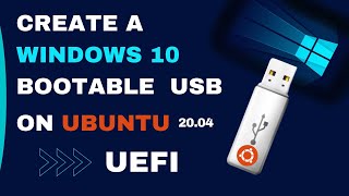 How to Create Windows 10 Bootable USB on Ubuntu 2004  BIOS  UEFI  Step By Step 2021 [upl. by Aiva]