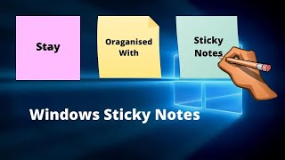 How to use Windows Sticky Notes and Stay Organized [upl. by Notyrb]