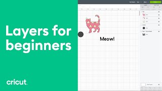 Layers for Beginners  Beginner Design Space Tutorial  Cricut™ [upl. by Enomsed298]