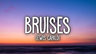 Lewis Capaldi  Bruises Lyrics [upl. by Ahsiuqram]