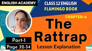 The Rattrap Class 12 Part 1 English Flamingo book Chapter 4 Page 32 to 34 Explanation Meanings [upl. by Ardnasirhc966]