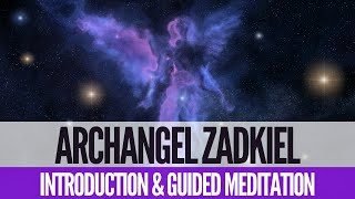 Archangel Zadkiel  Introduction amp Guided Meditation [upl. by Anihpled]