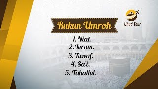 RUKUN DAN TATA CARA UMROH SESUAI SUNNAH  UHUD TOUR [upl. by Fafa]