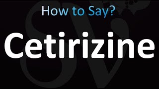 How to Pronounce Cetirizine correctly [upl. by Leonerd]