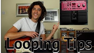 Tips On Using A Looper Pedal  Guitar Looping Lesson [upl. by Nairrot]