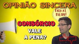 Consórcio vale a pena Ou é melhor financiar meu próximo carro Fala aí Felipe [upl. by Omixam]