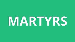 How To Pronounce Martyrs  Pronunciation Academy [upl. by Aleda]