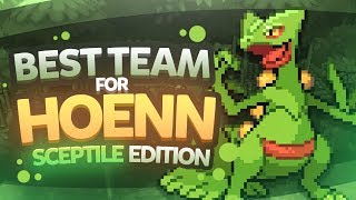 Best Team for Hoenn Sceptile Edition [upl. by Christianity]