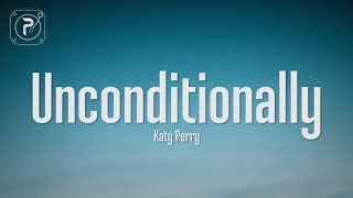 Katy Perry  Unconditionally Lyrics [upl. by Devina]