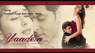 Yaadein Yaad Aati Hain  Yaadein2001  Male [upl. by Temhem]