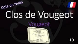 How to Pronounce Clos de Vougeot Burgundy Grand Cru Wine Pronunciation Pinot Noir [upl. by Joh]