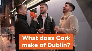 What does Cork make of Dublin [upl. by Naleek]