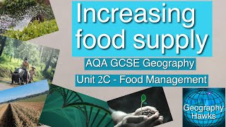 Increasing food supply  AQA GCSE Geography  Unit 2C  food management [upl. by Enajaras466]