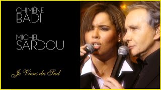 Michel Sardou  Je viens du sud en duo avec Chimène Badi 2005 [upl. by Pauletta805]