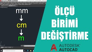 Autocad Ölçü Birimi Değiştirme  Çizim Ölçü Birimini Dönüştürme DWGUNITS  Autocad Komutları 03 [upl. by Nirtiak]