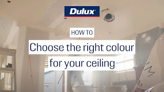 How to choose the right colour for your ceiling  Dulux [upl. by Terrijo]