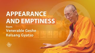 Appearance and emptiness  Venerable Geshe Kelsang Gyatso [upl. by Jamaal]