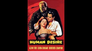 Human Desire 1954  Glenn Ford Gloria Grahame amp Broderick Crawford [upl. by Eblehs]