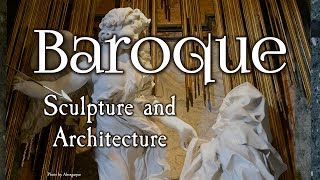 Baroque Sculpture and Architecture Baroque Art Part II [upl. by Ilellan855]