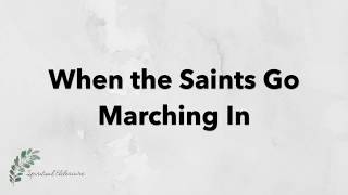 When the Saints Go Marching In  Hymn with Lyrics  Dementia friendly [upl. by Celeski]