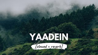 Yaadein slowed  reverb • 𝐵𝑜𝓁𝓁𝓎𝓌𝑜𝑜𝒹 𝐵𝓊𝓉 𝒜𝑒𝓈𝓉𝒽𝑒𝓉𝒾𝒸 [upl. by Clapper]