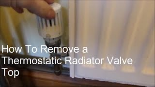 How To Remove Thermostatic Radiator Valve Top [upl. by Rusell848]