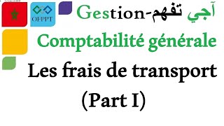 La comptabilité générale  Les frais de transport Part 1 [upl. by Suidaht]