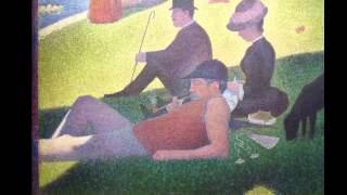 Seurat A Sunday on La Grande Jatte [upl. by Acinoed51]