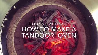 How to Make a Tandoori Oven  Cooking With Sanj [upl. by Kiona]