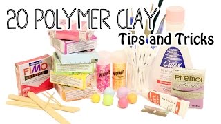 20 Polymer Clay Tips and Tricks for Beginners [upl. by Nelav]