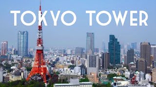 The Complete Tour of Tokyo Tower  Amazing Tokyo Views [upl. by Groscr]