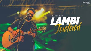 Lambi Judai  Unplugged Cover  Rahul Jain  Reshma [upl. by Ttesil827]