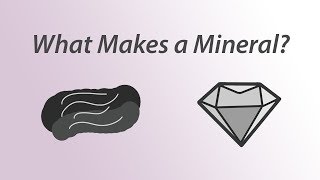 2 What Makes a Mineral [upl. by Cenac742]