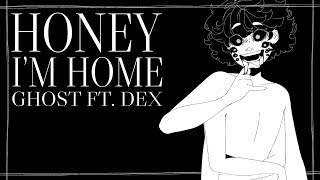 Dex  Honey Im Home Original Song [upl. by Sarita987]