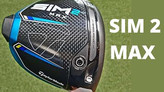 Taylormade Sim 2 Max Driver Review [upl. by Lihka]