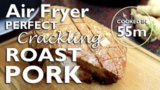 Perfect Crackling Air Fryer Roast Pork [upl. by Jenna649]