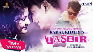 Tasbir  Kamal Khatri ft Barsha Raut  Bishow Sharma [upl. by Arytal]