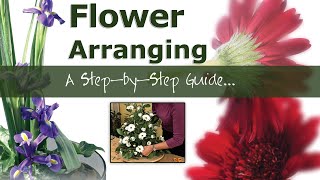 Flower Arranging  A Step by Step Guide [upl. by Fendig385]