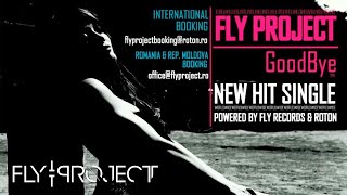 Fly Project  Goodbye  Official Single [upl. by Tollmann146]