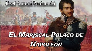 Poniatowski el héroe polaco mariscal de Napoleón [upl. by Mert115]