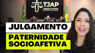 JULGAMENTO PATERNIDADE SOCIOAFETIVA [upl. by Ettezus477]