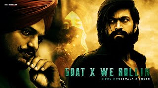 Goat X We Rollin  Sidhu Moosewala  Shubh [upl. by Heiner]