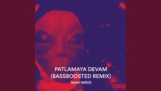 Patlamaya Devam Bassboosted Remix [upl. by Chesna]