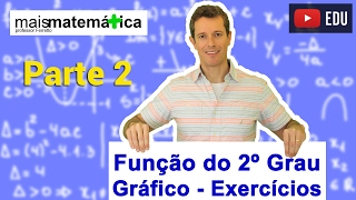 Função do Segundo Grau Função Quadrática Exercícios sobre Gráfico  Parte 2 Aula 8 de 9 [upl. by Bain899]